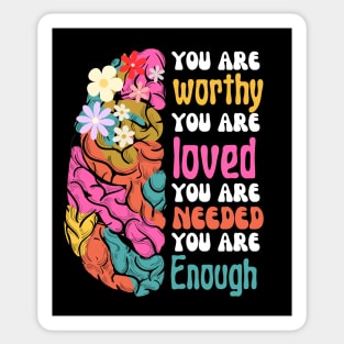 Youre Worthy You Are Loved- self love Sticker